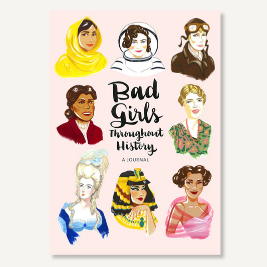 Bad Girls Throughout History Journal