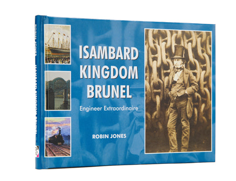Isambard Kingdom Brunel: Engineer Extraordinaire