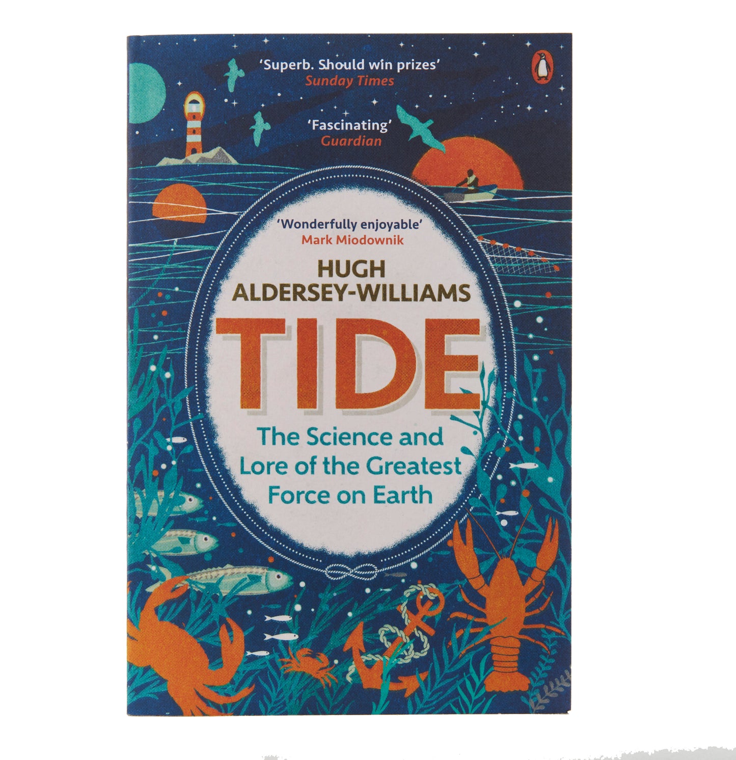 Tide: The Science and Lore of the Greatest Force on Earth