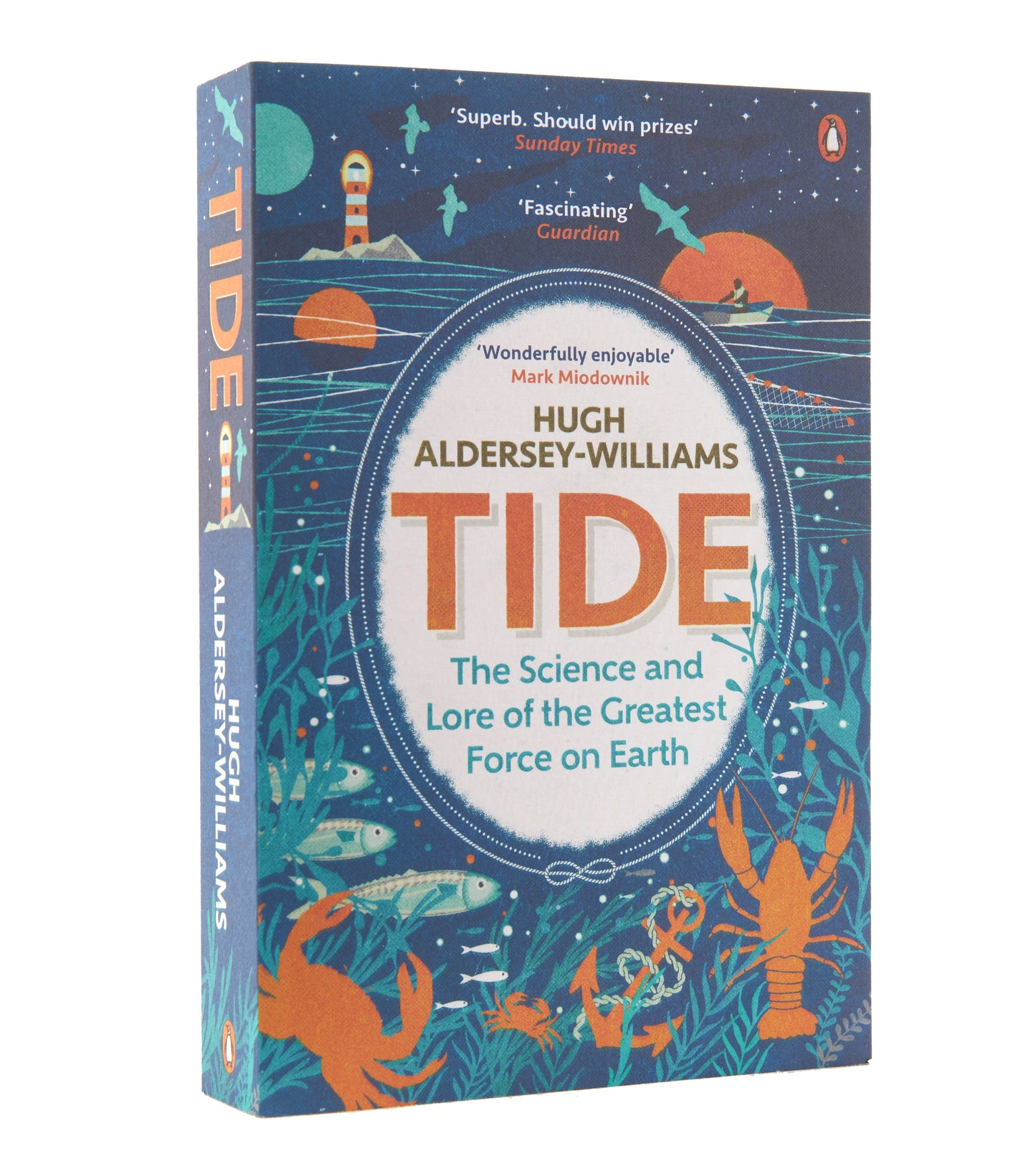 Tide: The Science and Lore of the Greatest Force on Earth