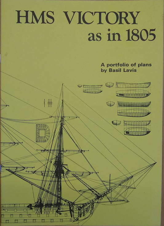 Cover of the book 'HMS Victory as in 1805' displaying a drawing of a ship with the title and author's name, Basil Lavis, at the top.