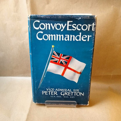 Convoy Escort Commander: A Memoir of the Battle of the Atlantic