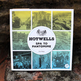 Hotwells: Spa to Pantomime