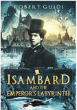 Isambard and the Emperor's Labyrinth