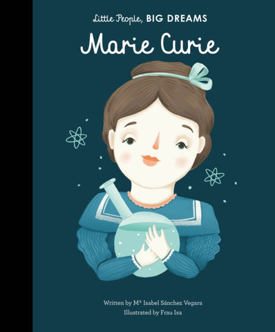 Marie Curie: Little People Big Dreams