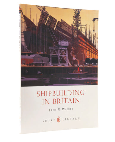 Shipbuilding In Britain