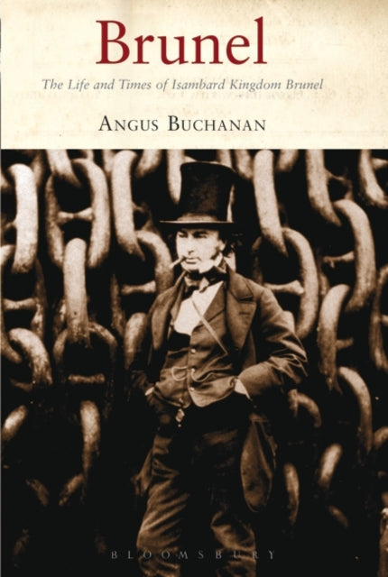 The Life and Times of Isambard Kingdom Brunel