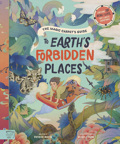 The Magic Carpet Guide to Earth's Forbidden Places