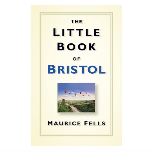 The Little Book of Bristol