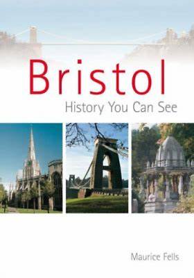 Bristol: History You Can See