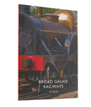Broad Gauge Railways